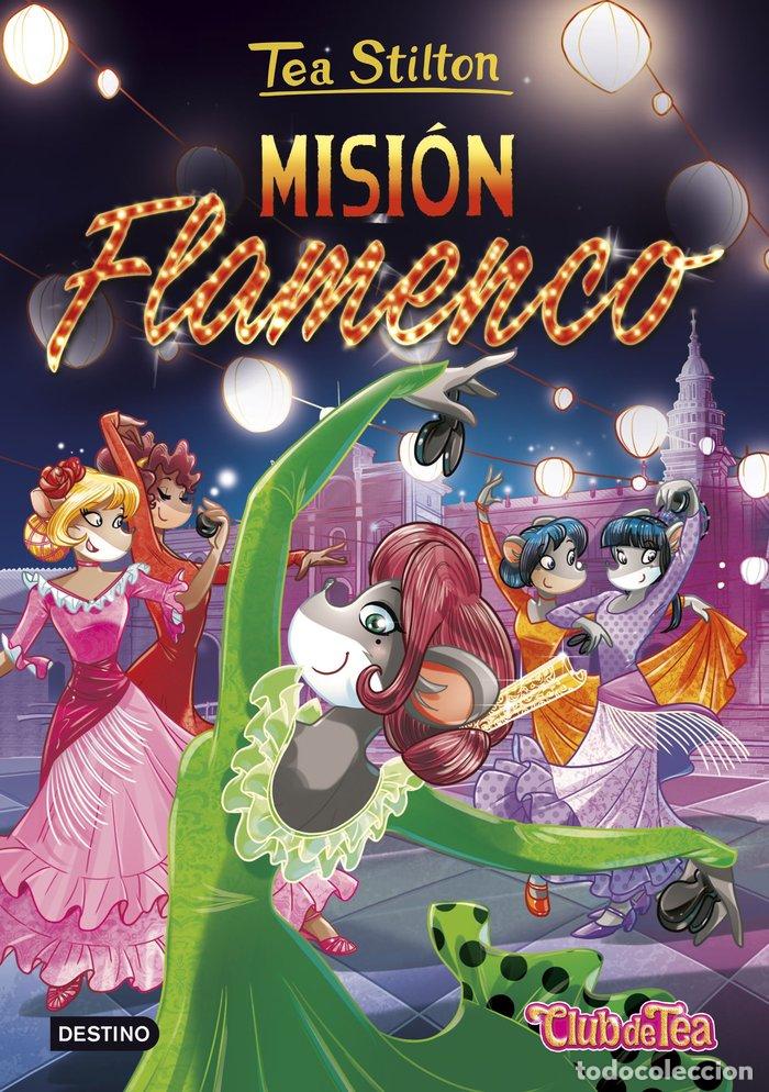 Libros: TEA STILTON 16 MISION FLAMENCO - STILTON, TEA