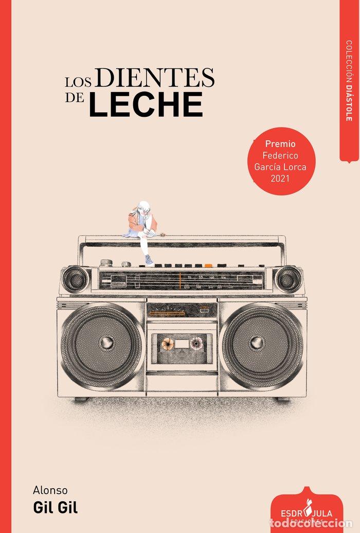 Libri: LOS DIENTES DE LECHE - GIL GIL, ALONSO