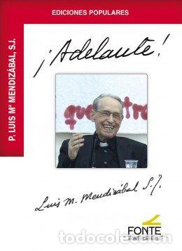 Libri: ADELANTE - MENDIZABAL OSTOLAZA, LUIS MARIA