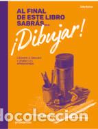 Libri: AL FINAL DE ESTE LIBRO SABRAS DIBUJAR - SPICER, JAKE