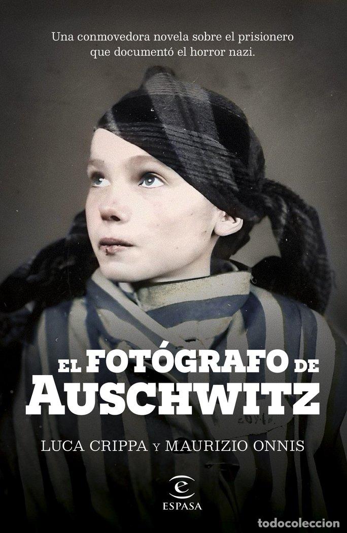Libri: EL FOTOGRAFO DE AUSCHWITZ - LUCA CRIPPA