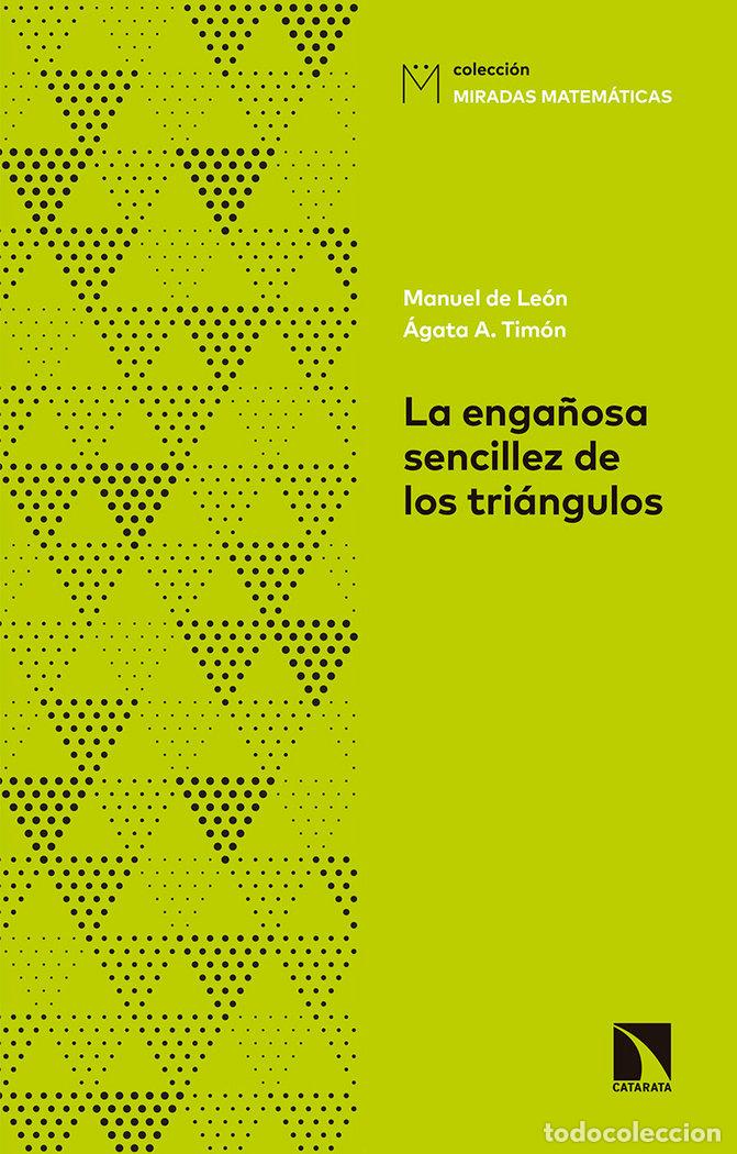 Libri: ENGA&Ntilde;OSA SENCILLEZ DE LOS TRIANGULOS,LA - DE LEON RODRIGUEZ, MANUEL