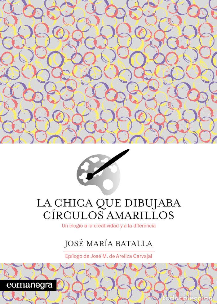 books: LA CHICA QUE DIBUJABA CIRCULOS AMARILLOS - BATALLA, JOSE MARIA