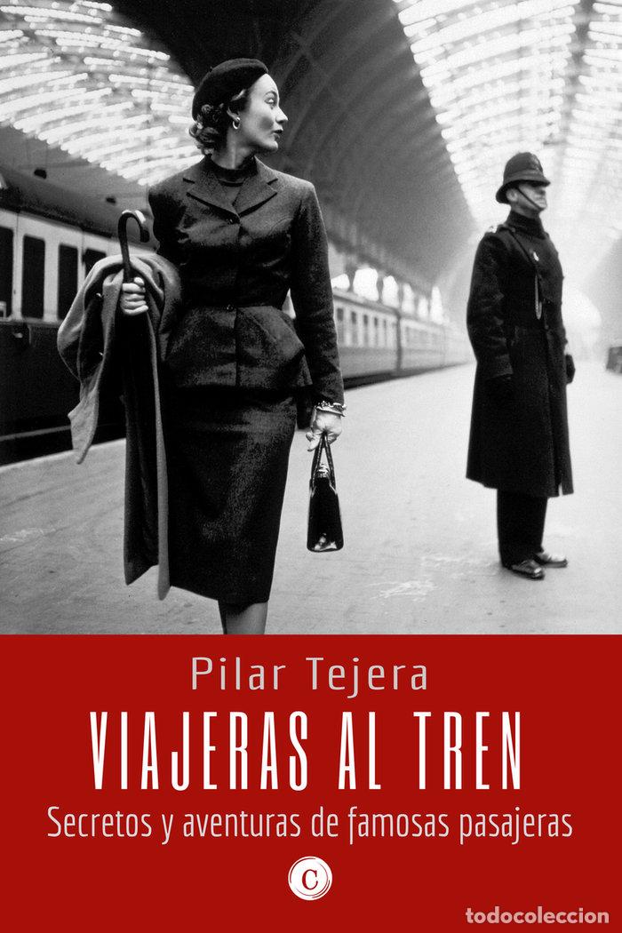 Livres: VIAJERAS AL TREN - TEJERA, PILAR
