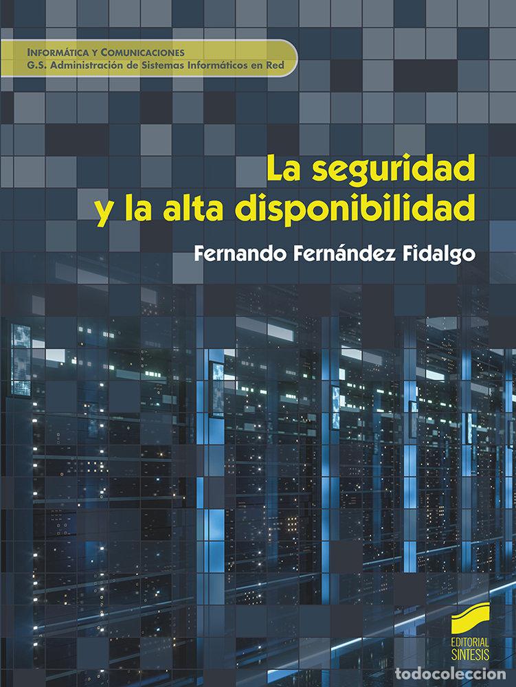 Libros: LA SEGURIDAD Y LA ALTA DISPONIBILIDAD - AA.VV