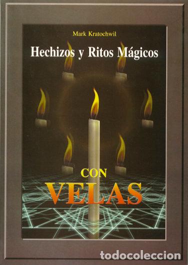 B&uuml;cher: HECHIZOS Y RITOS MAGICOS CON VELAS - KRATOCHWIL, MARK