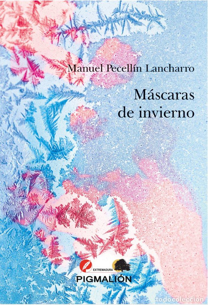 Libri: MASCARAS DE INVIERNO - PECELLIN LANCHARRO, MANUEL