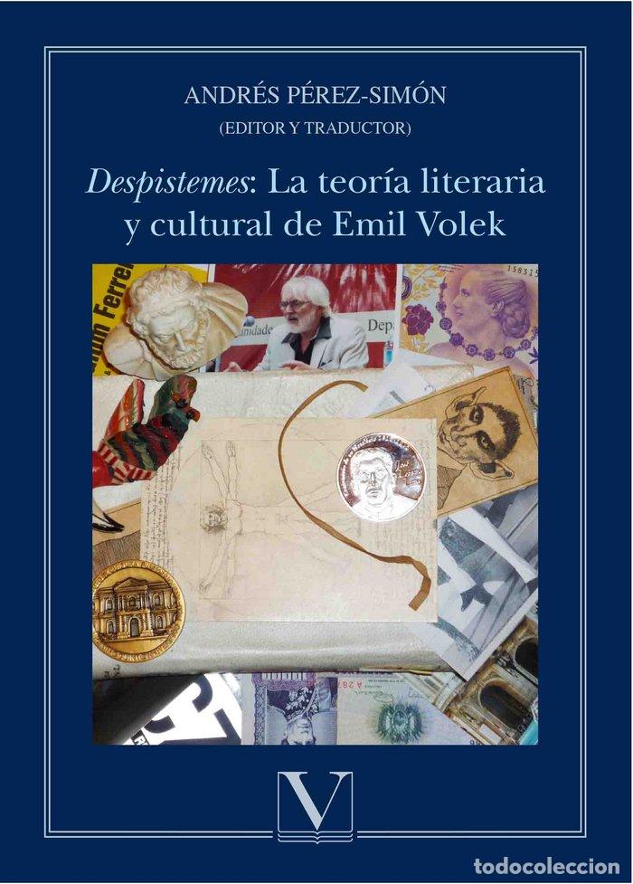Livros: DESPISTEMES LA TEORIA LITERARIA Y CULTURAL DE EMIL VOLEK - PEREZ-SIMON, ANDRES