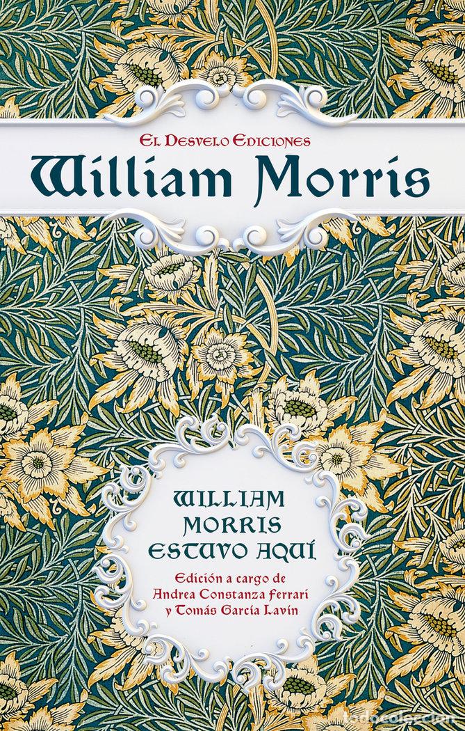 books: WILLIAM MORRIS ESTUVO AQUI - MORRIS, WILLIAM