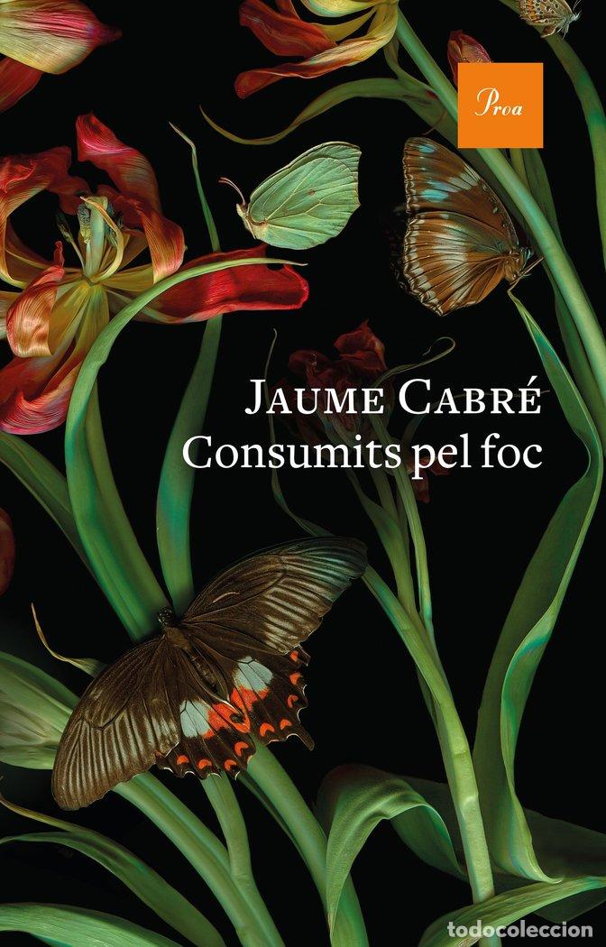 Libros: CONSUMITS PEL FOC - CABRE, JAUME