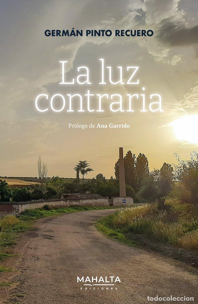 Libros: LA LUZ CONTRARIA - PINTO RECUERO, GERMAN