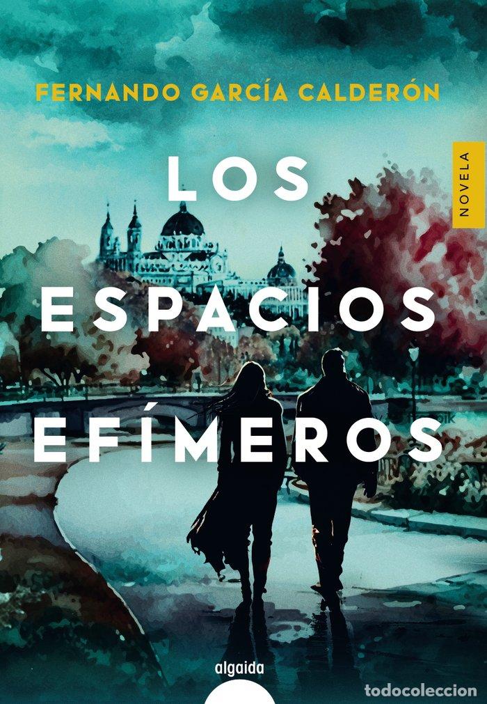 Libros: LOS ESPACIOS EFIMEROS - GARCIA CALDERON, FERNANDO