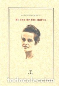 Libros: ORO DE LOS TIGRES,EL - ATENCIA, MARIA VICTORIA