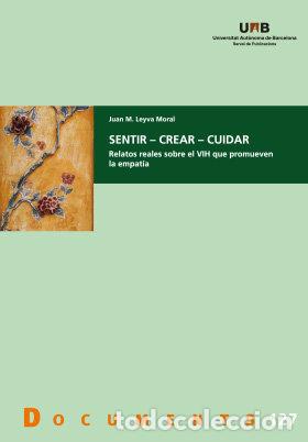 Libros: SENTIR CREAR CUIDAR - LEYVA MORAL, JUAN M.