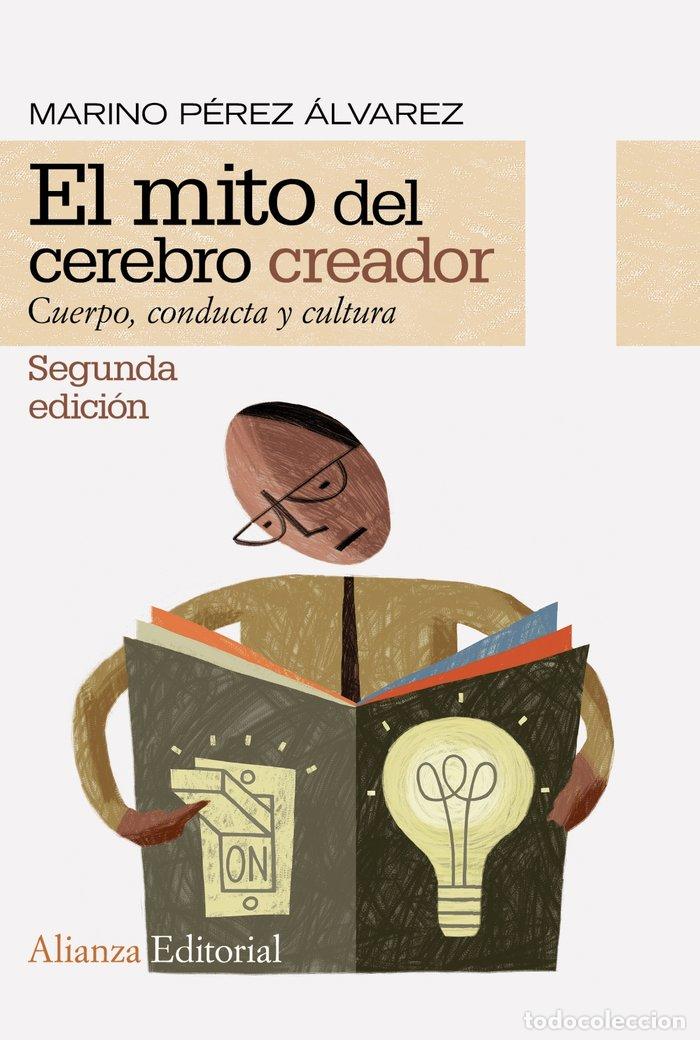 Libros: EL MITO DEL CEREBRO CREADOR - PEREZ ALVAREZ, MARINO