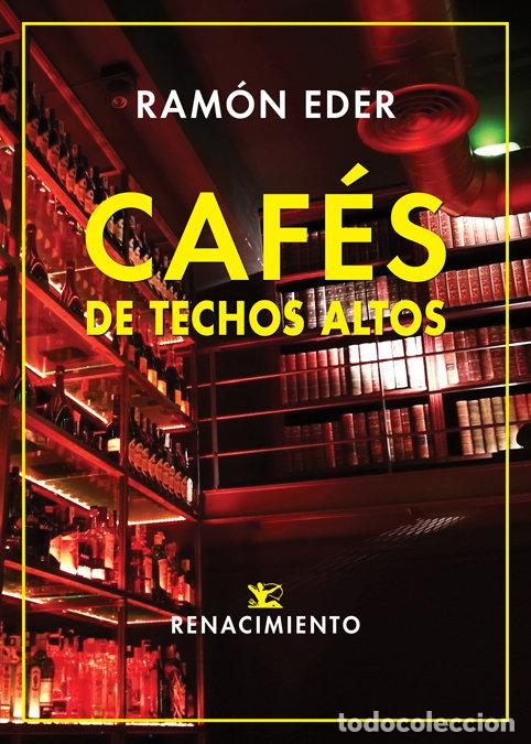 Libros: CAFES DE TECHOS ALTOS - EDER, RAMON
