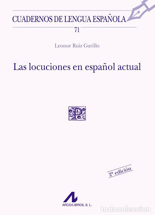 B&uuml;cher: LOCUCIONES EN ESPA&Ntilde;OL ACTUAL,LAS (P CUADRADO) 71 - RUIZ, LEONOR