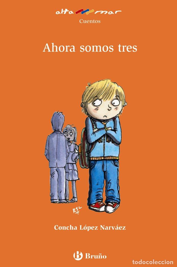 B&uuml;cher: AHORA SOMOS TRES AMC - LOPEZ NARVAEZ, CONCHA