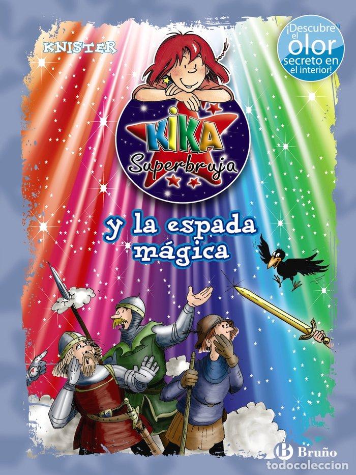 B&uuml;cher: KIKA SUPERBRUJA Y LA ESPADA MAGICA COLOR+OLOR - KNISTER