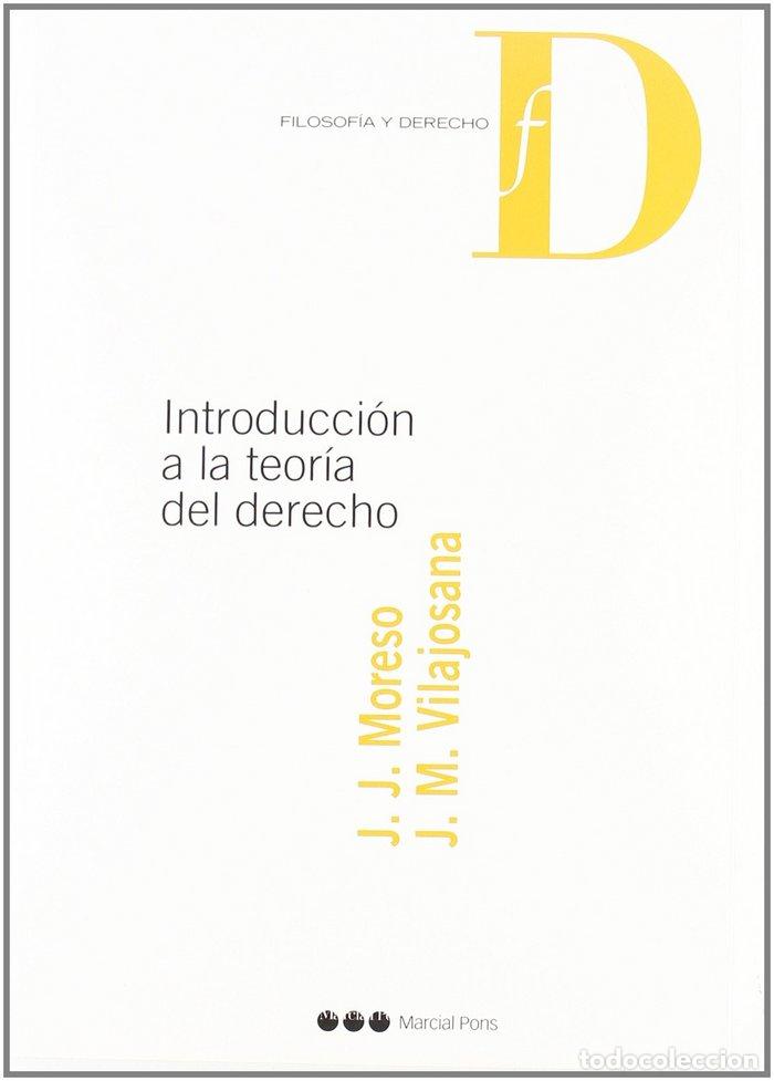 Livres: INTRODUCCION A LA TEORIA DEL DERECHO - MORESO, J.J. VILAJOSANA RUBIO, J.M
