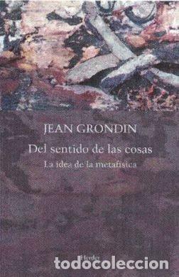 Livros: DEL SENTIDO DE LAS COSAS - GRONDIN, JEAN