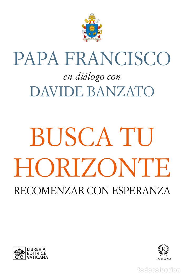 Libros: BUSCA TU HORIZONTE - PAPA FRANCISCO