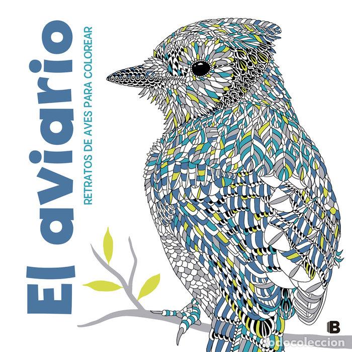 Libros: AVIARIO RETRATOS DE AVES PARA COLOREAR,EL - AA.VV