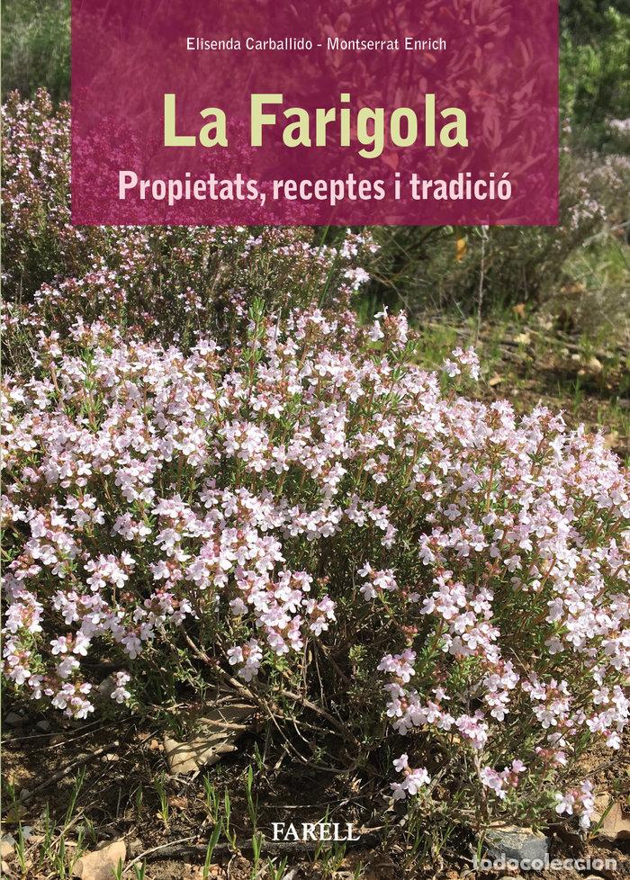 Livros: LA FARIGOLA. PROPIETATS, RECEPTES I TRADICIO - CARBALLIDO, ELISENDA