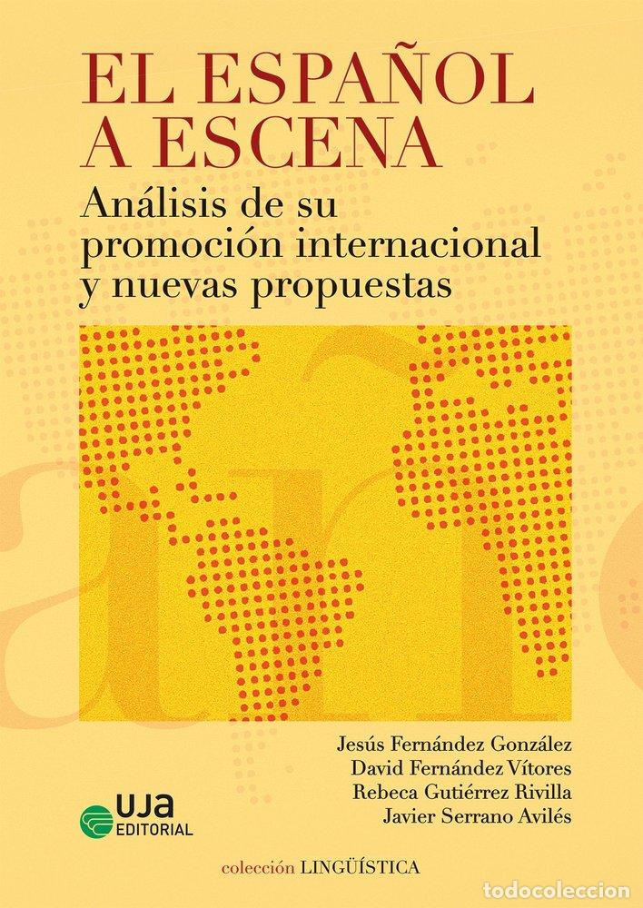 Livros: EL ESPA&Ntilde;OL A ESCENA ANALISIS DE SU PROMOCION INTERNACIONAL - SERRANO AVILES, JAVIER