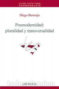 Livros: POSMODERNIDAD PLURALIDAD Y TRANSVERSALIDAD - BERMEJO, DIEGO