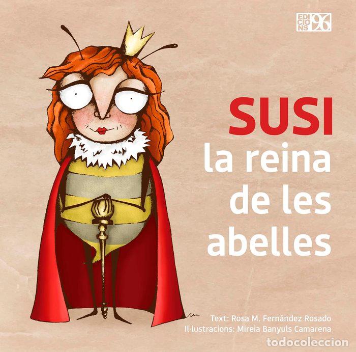 Livros: SUSI LA REINA DE LES ABELLES - ROSA M FERNANDEZ