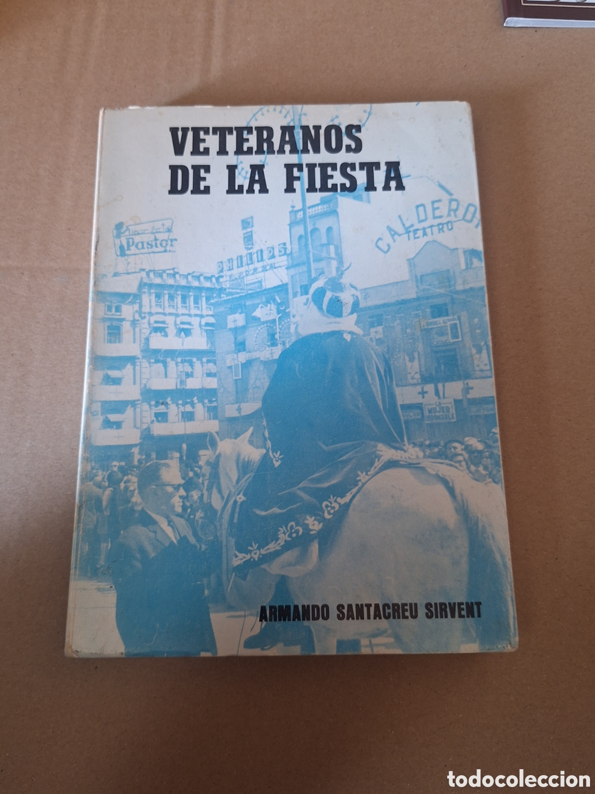 Libros: Veteranos de la fiesta . Armando Santacreu Sirvent . Alcoy