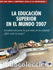 Livres: EDUCACION SUPERIOR EN EL MUNDO 2007, LA. ACREDITACION PARA L - GUNI