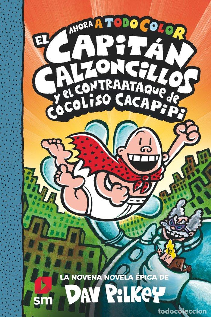 B&uuml;cher: EL CAPITAN CALZONCILLOS Y EL CONTRAATAQUE DE COCOLISO CACAPI - PILKEY, DAV