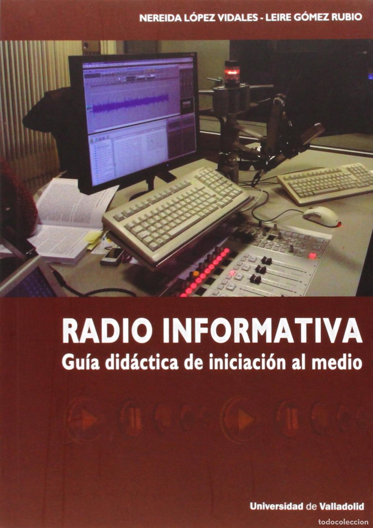 B&uuml;cher: RADIO INFORMATIVA. GU&Iacute;A DID&Aacute;CTICA DE INICIACI&Oacute;N AL MEDIO - Lopez Vidales, Nereida