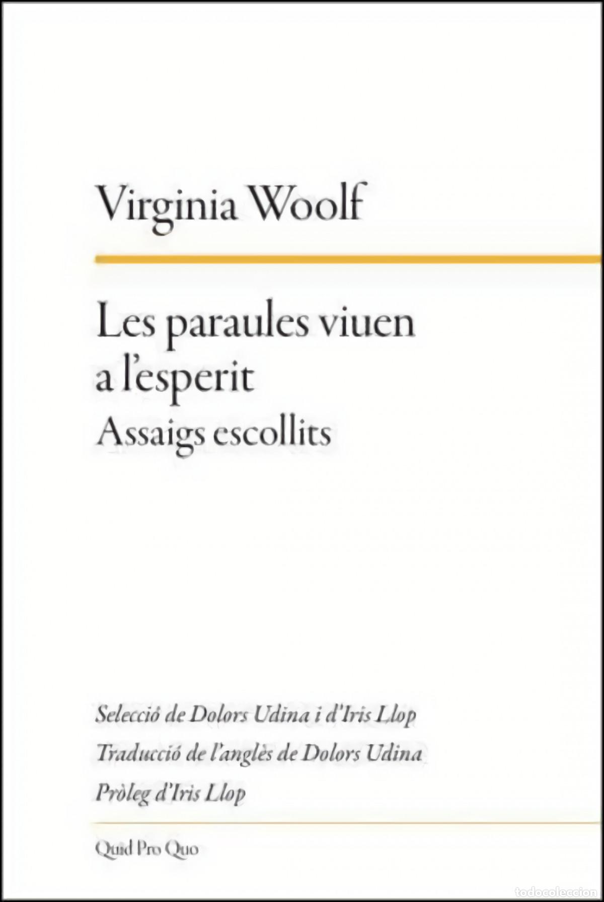 Libri: LES PARAULES VIUEN A L'ESPERIT - WOOLF, VIRGINIA
