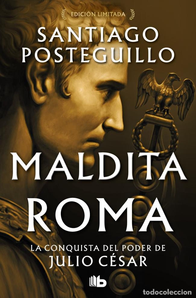 B&uuml;cher: MALDITA ROMA (SERIE JULIO C&Eacute;SAR 2) - Posteguillo, Santiago
