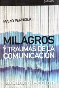 B&uuml;cher: MILAGROS Y TRAUMAS DE LA COMUNICACION - PERNIOLA, MARIO