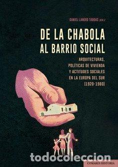 Livres: DE LA CHABOLA AL BARRIO SOCIAL - LANERO TABOAS, DANIEL