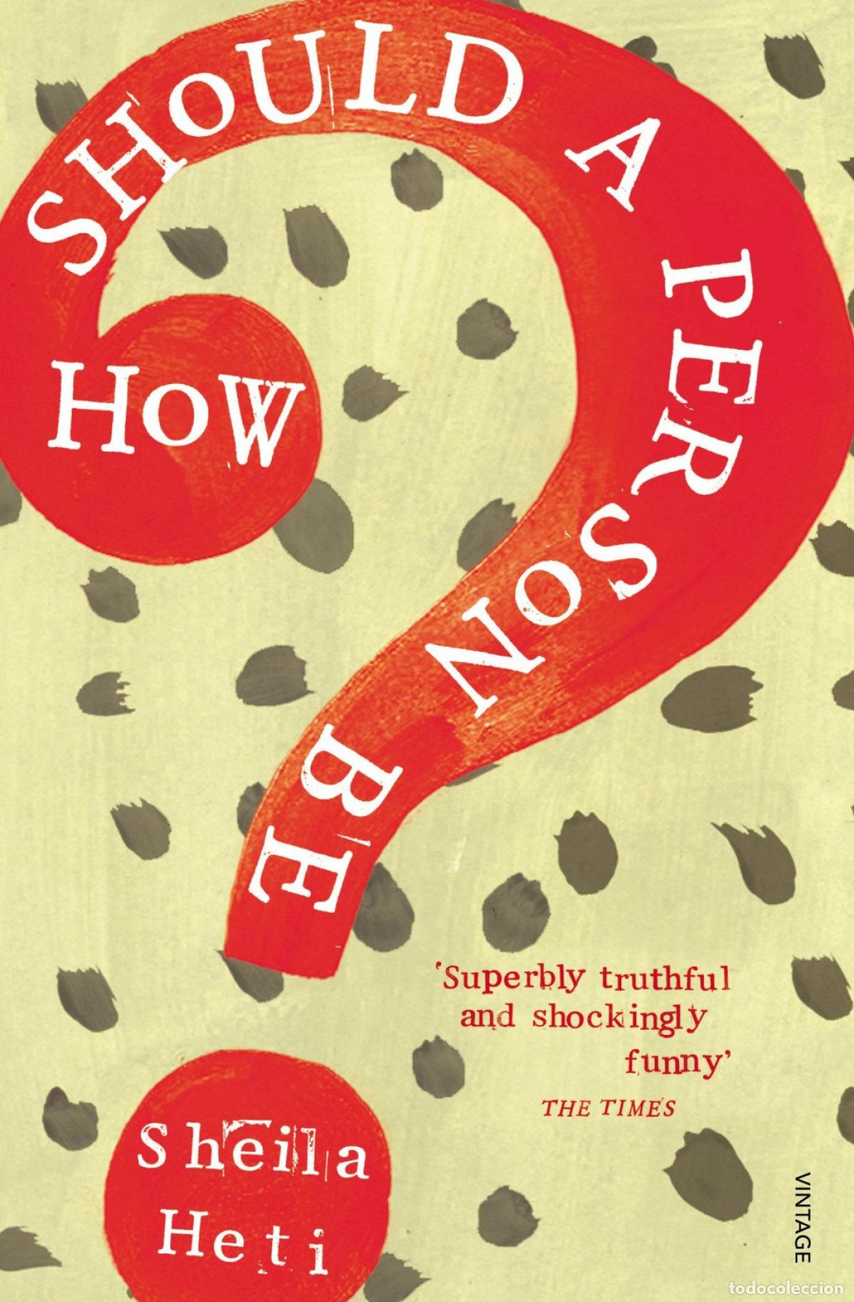 Livres: HOW SCHOULD A PEARSON BE - SHEILA HETI
