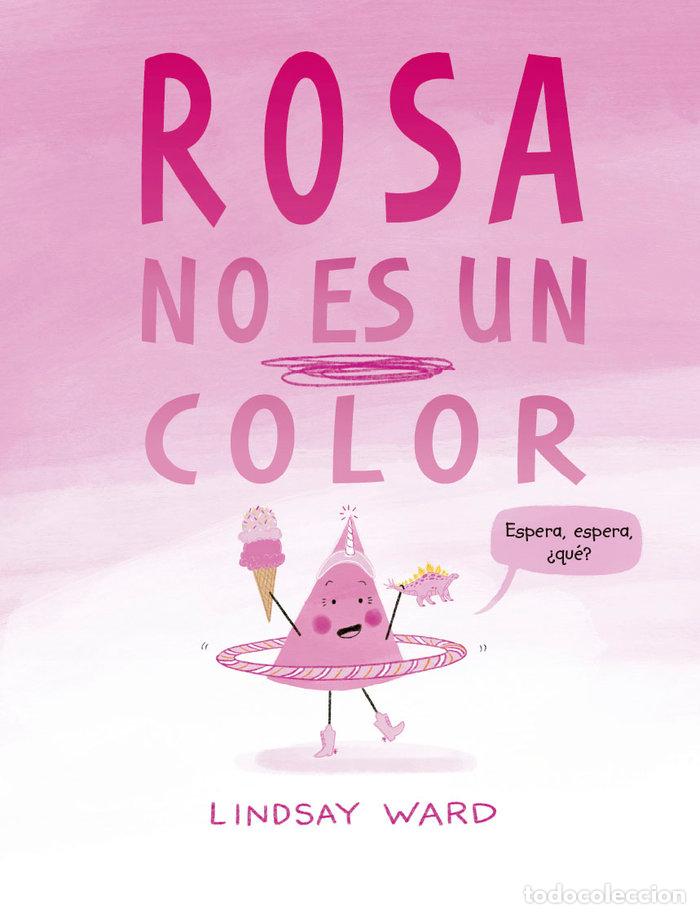 B&uuml;cher: ROSA NO ES UN COLOR - WARD, LINDSAY