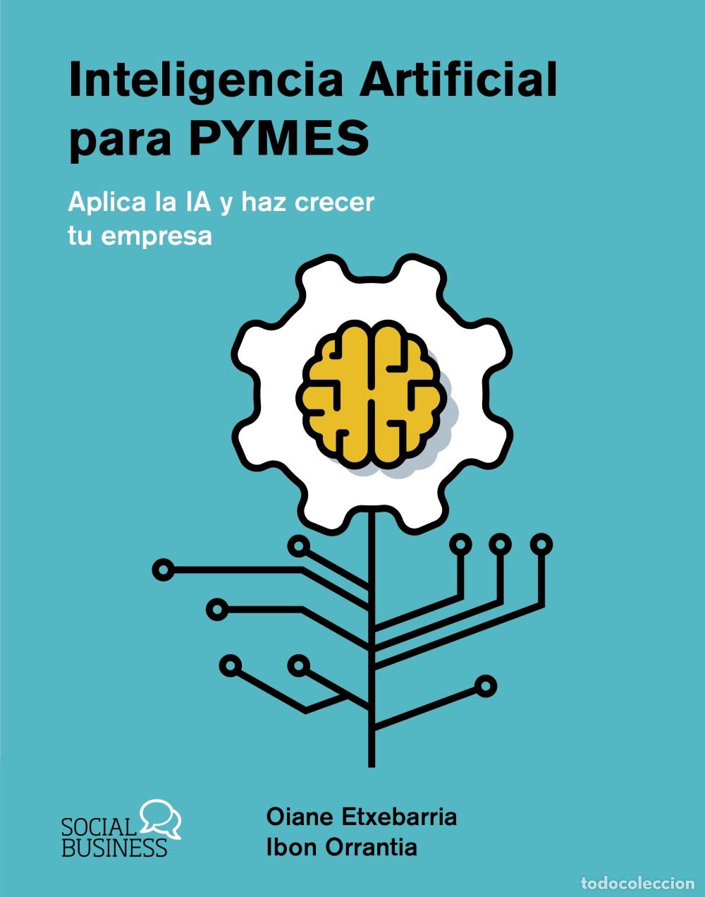 B&uuml;cher: INTELIGENCIA ARTIFICIAL PARA PYMES - Etxebarria Tobias, Oiane