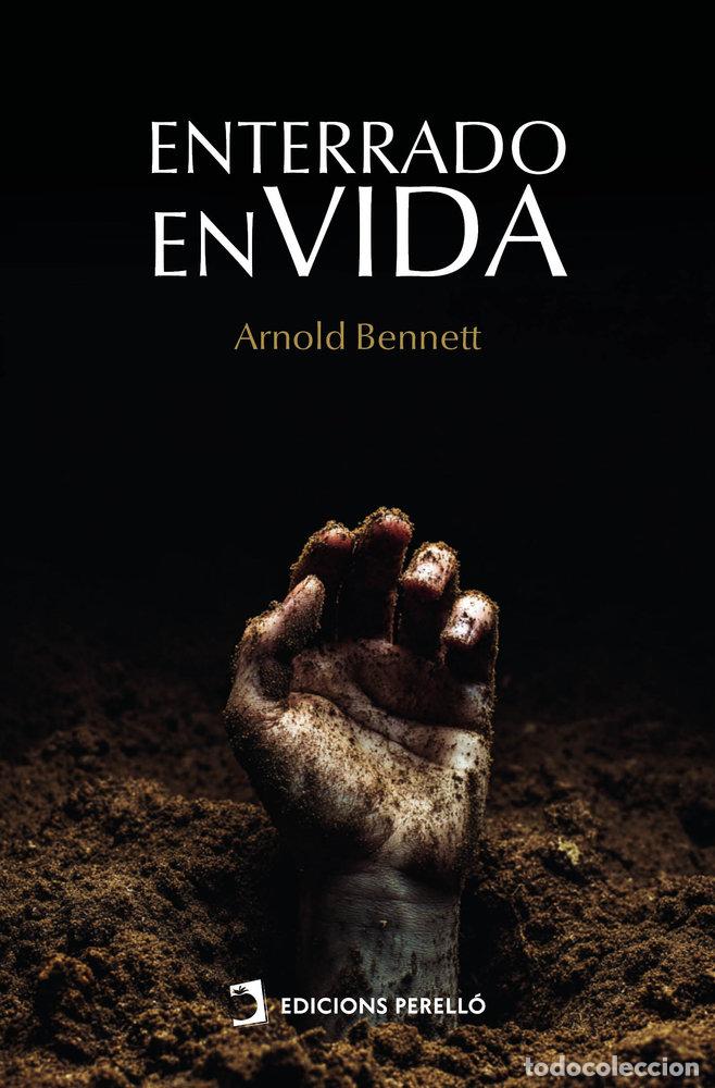 Libri: ENTERRADO EN VIDA - BENNET, ARNOLD