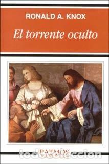 Libros: TORRENTE OCULTO, EL - KNOX, RONALD A.