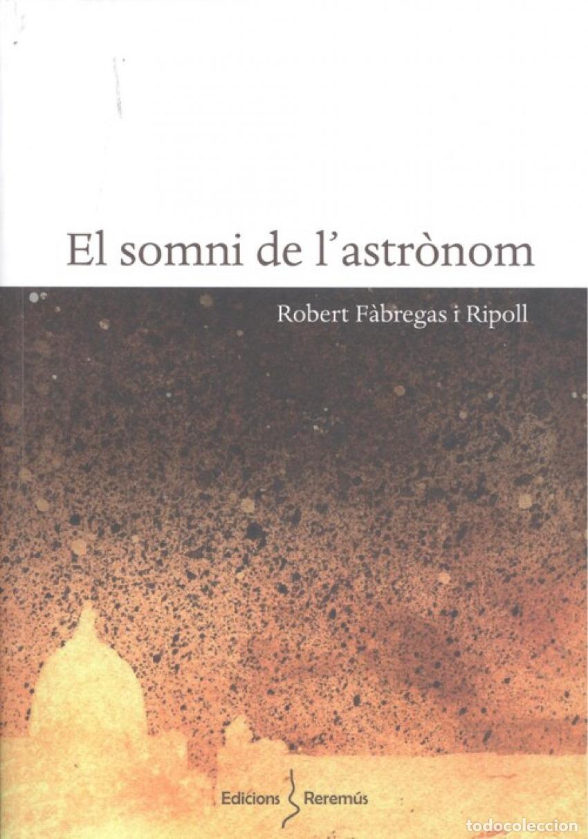 Libri: EL SOMNI DE L'ASTR&Ograve;NOM - F&Agrave;BREGAS i RIPOLL, ROBERT