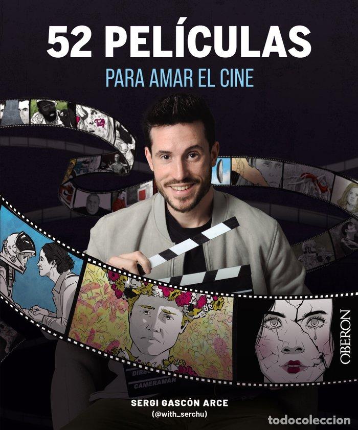B&uuml;cher: 52 PELICULAS PARA AMAR EL CINE - GASCON ARCE (@WITH_SERCHU), SERGI
