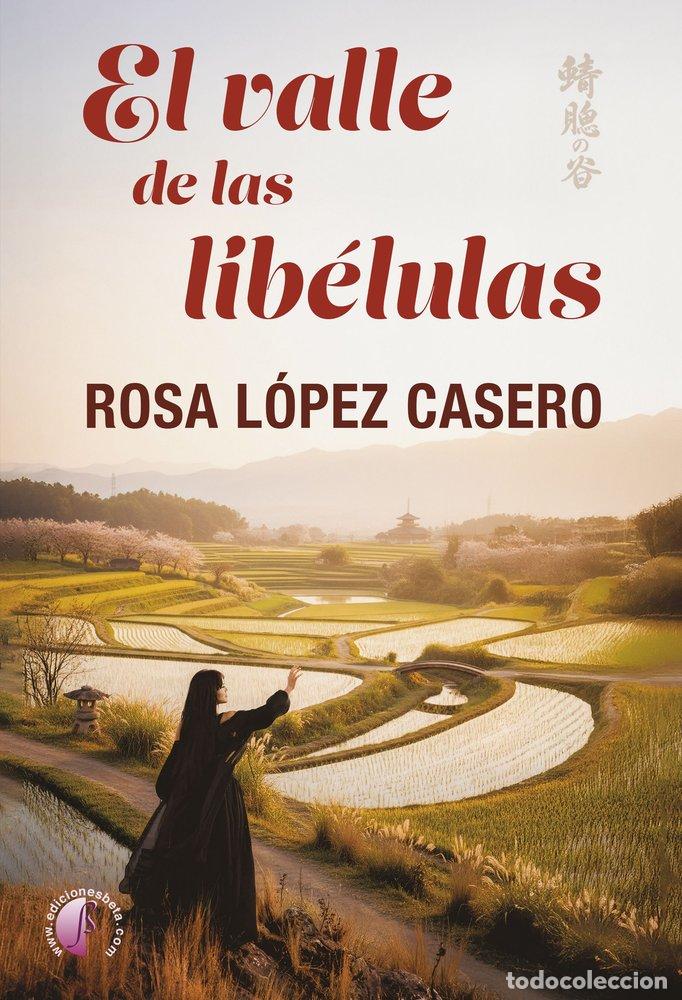 B&uuml;cher: EL VALLE DE LAS LIBELULAS - LOPEZ CASERO, ROSA MARIA