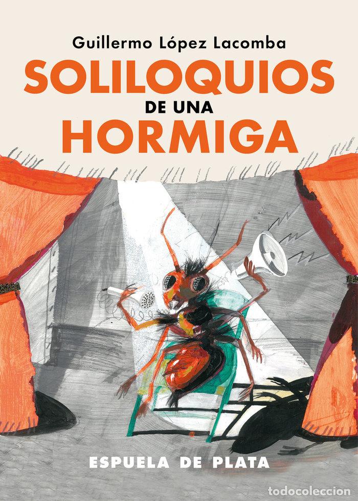 books: SOLILOQUIOS DE UNA HORMIGA - LOPEZ LACOMBA, GUILLERMO