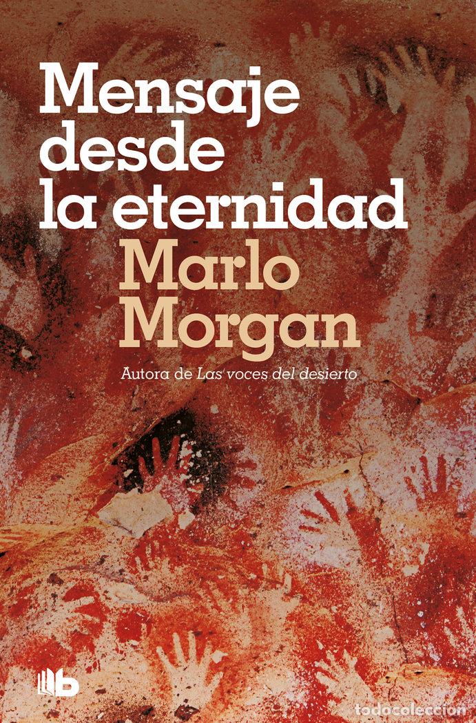 Libros: MENSAJE DESDE LA ETERNIDAD - MORGAN, MARLO