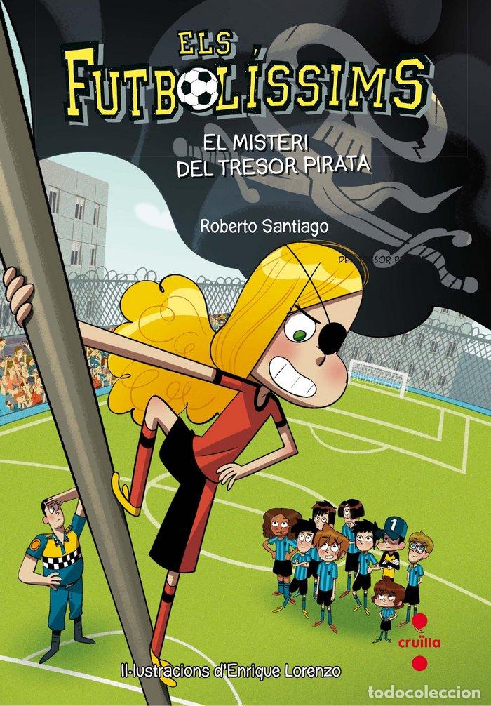 Libros: FUTBOLISSIMS 10 EL MISTERI TRESOR PIRATA - SANTIAGO, ROBERTO